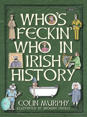 cover image of Who's Feckin' Who in Irish History